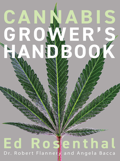 Title details for Cannabis Grower's Handbook by Ed Rosenthal - Available